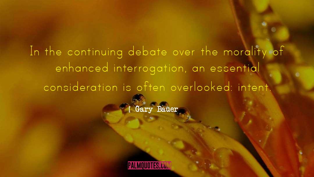 Gary Bauer Quotes: In the continuing debate over