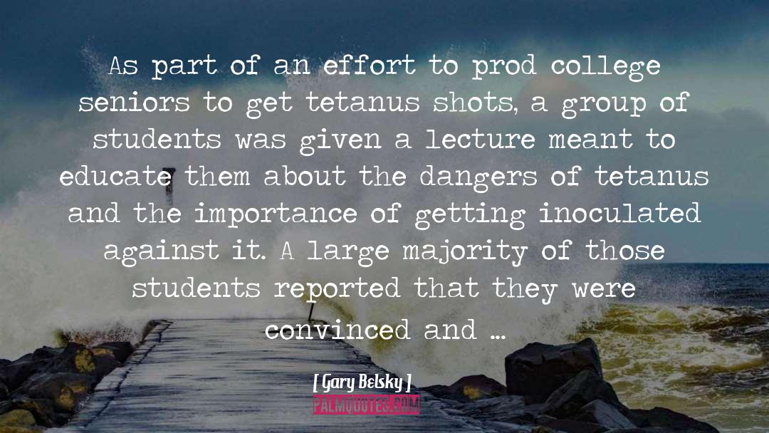 Gary Belsky Quotes: As part of an effort