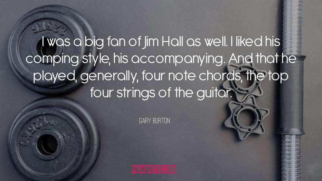 Gary Burton Quotes: I was a big fan