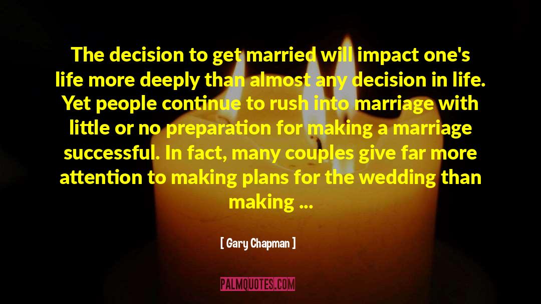 Gary Chapman Quotes: The decision to get married