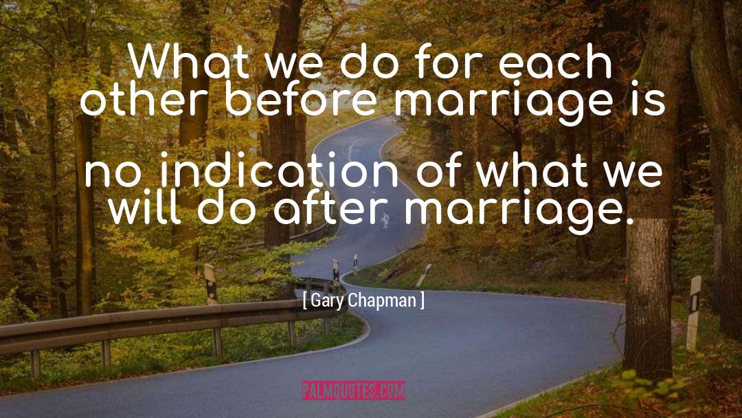 Gary Chapman Quotes: What we do for each