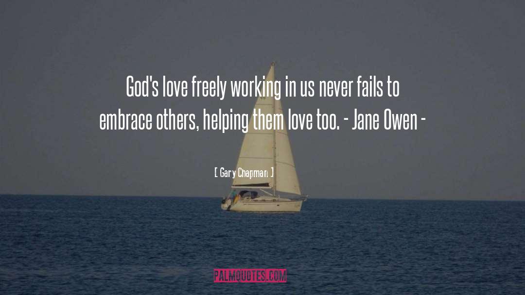 Gary Chapman Quotes: God's love freely working in