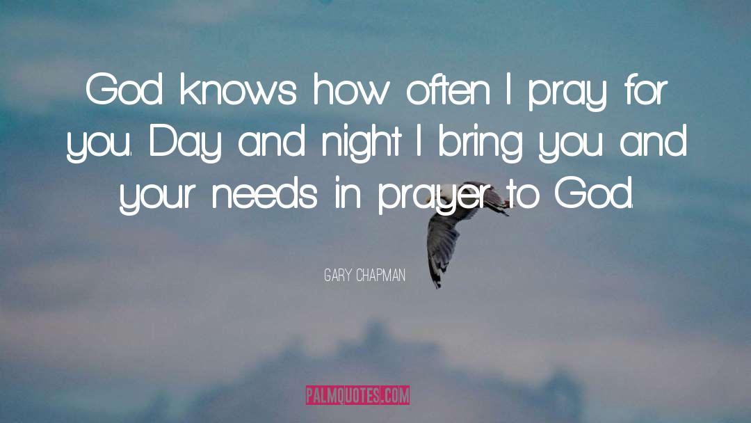 Gary Chapman Quotes: God knows how often I