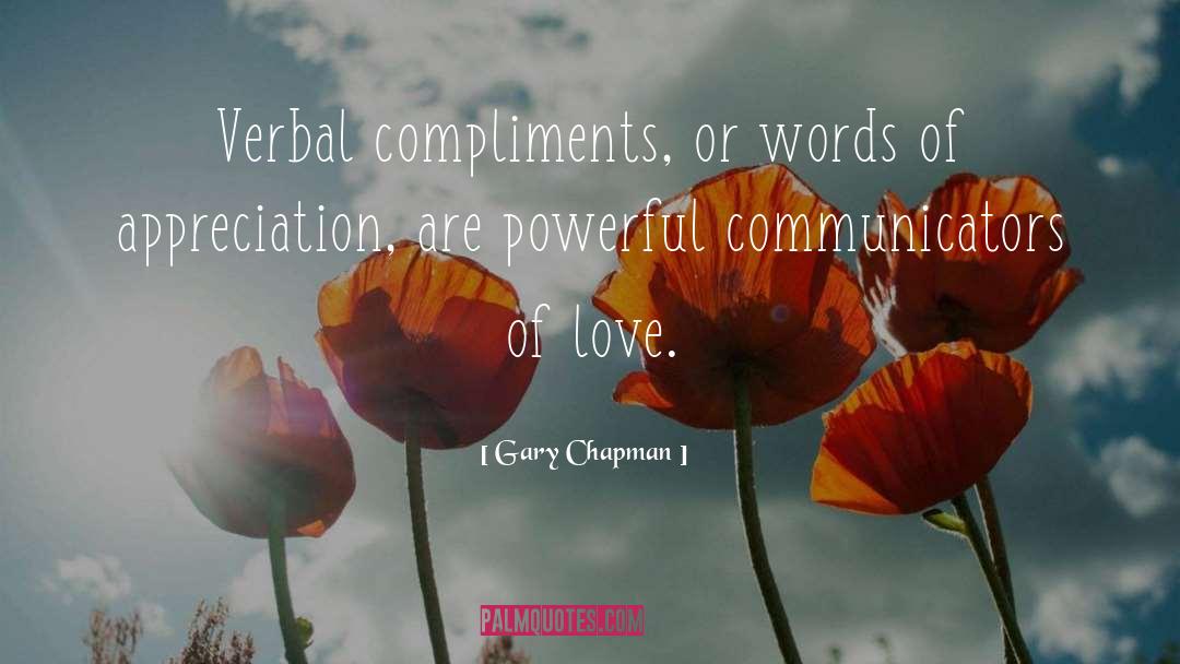 Gary Chapman Quotes: Verbal compliments, or words of