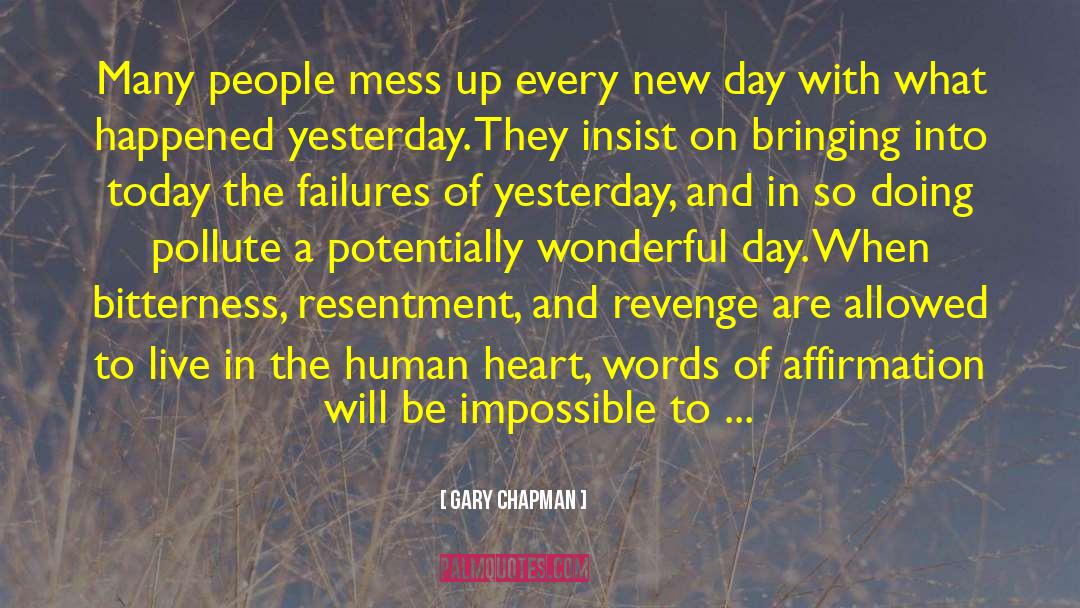 Gary Chapman Quotes: Many people mess up every
