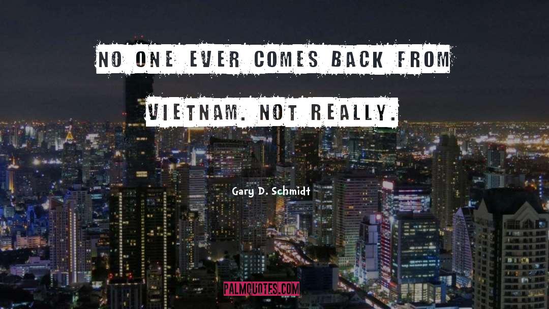 Gary D. Schmidt Quotes: No one ever comes back