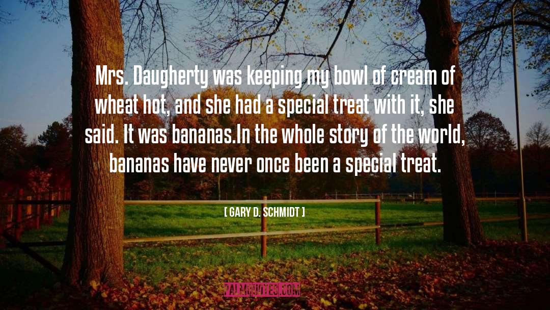 Gary D. Schmidt Quotes: Mrs. Daugherty was keeping my
