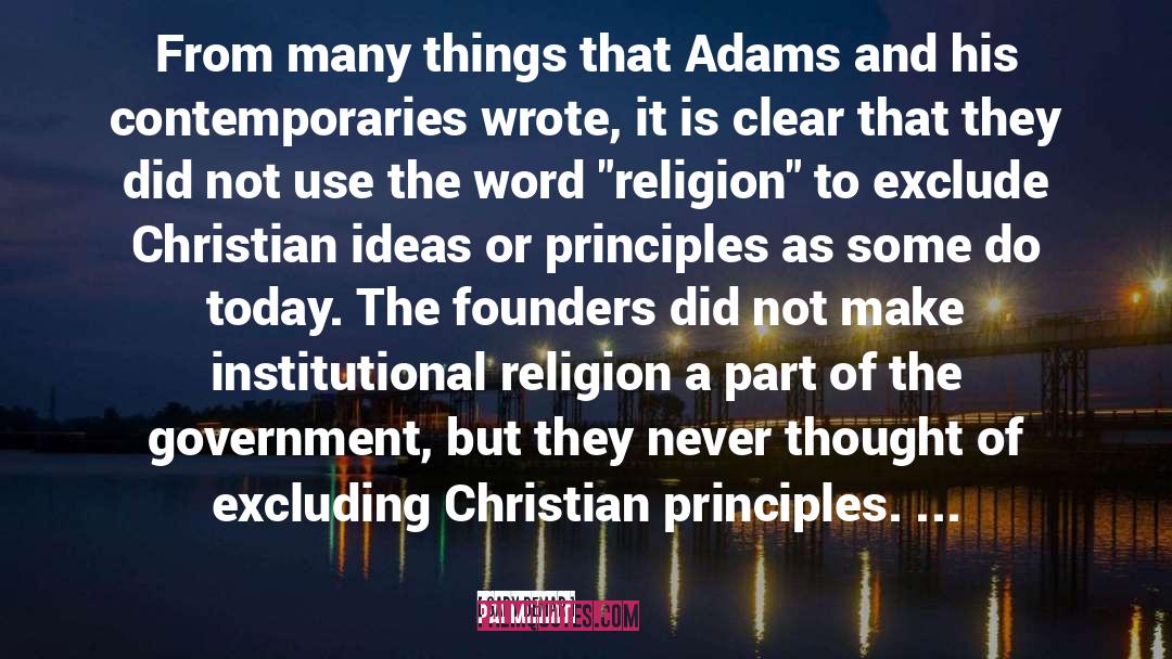 Gary DeMar Quotes: From many things that Adams