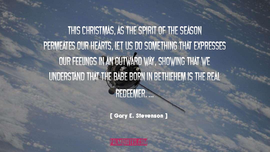 Gary E. Stevenson Quotes: This Christmas, as the spirit