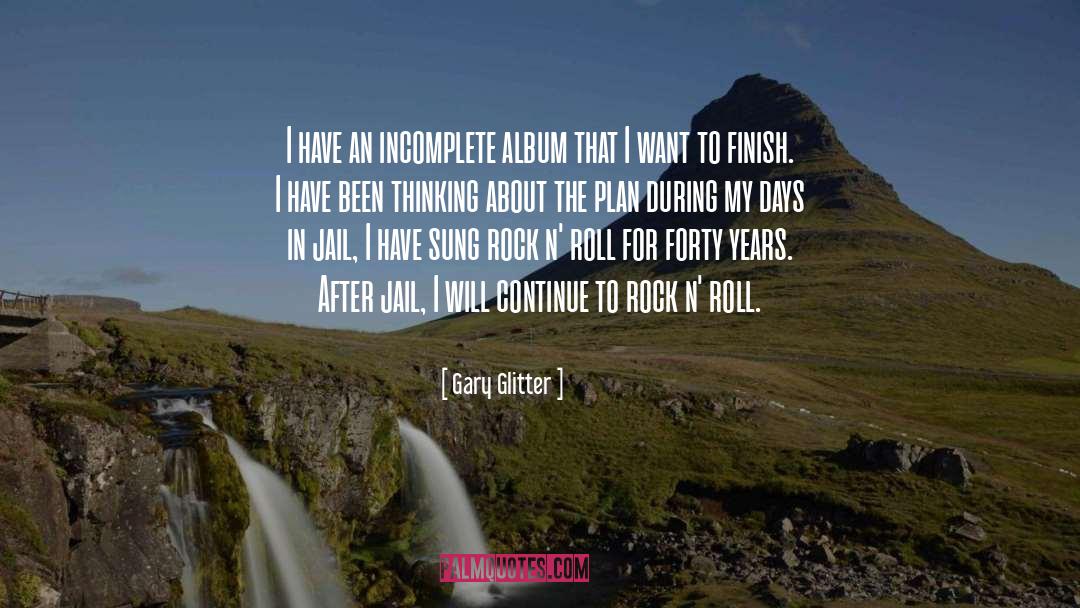 Gary Glitter Quotes: I have an incomplete album