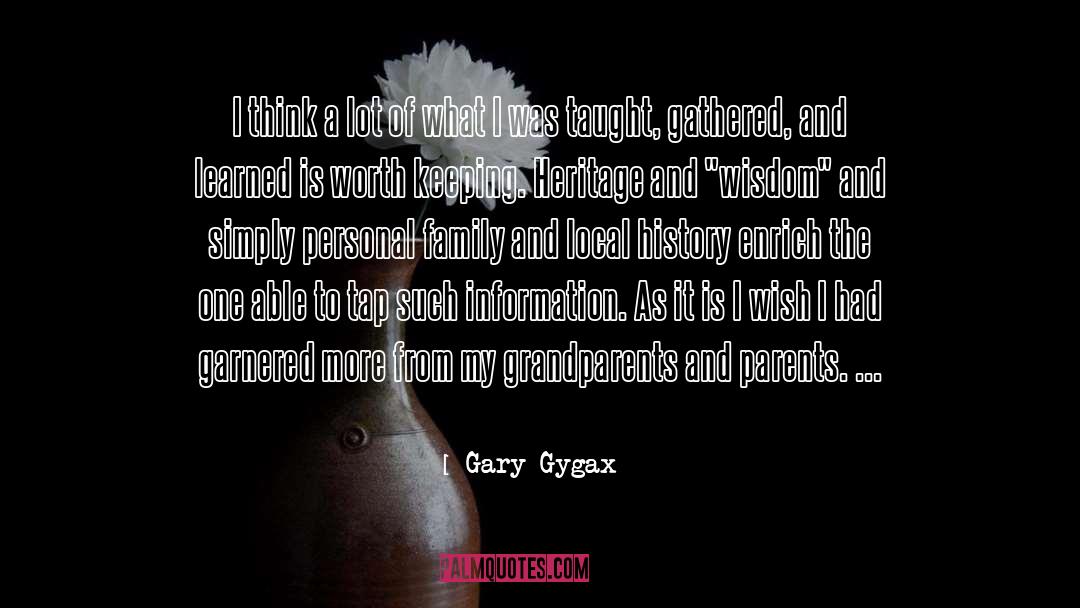 Gary Gygax Quotes: I think a lot of