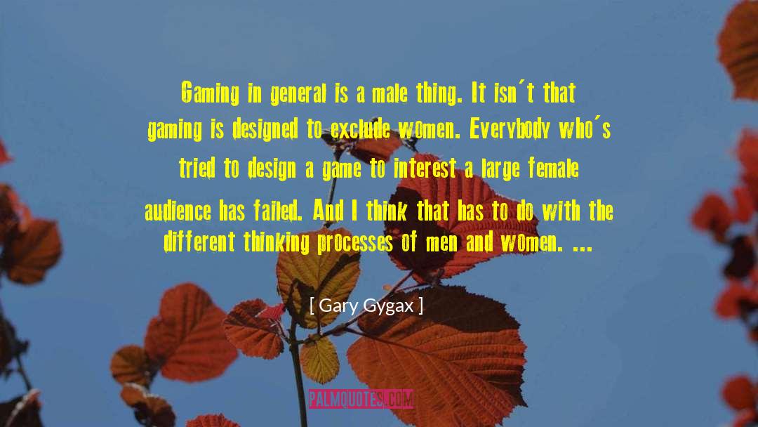 Gary Gygax Quotes: Gaming in general is a