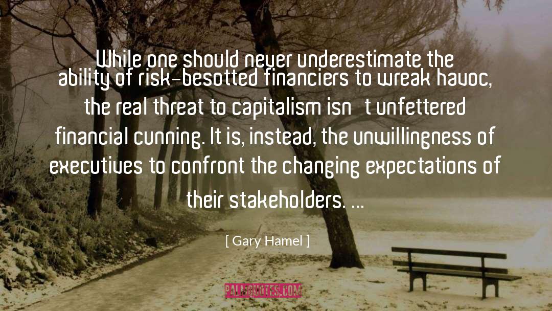 Gary Hamel Quotes: While one should never underestimate