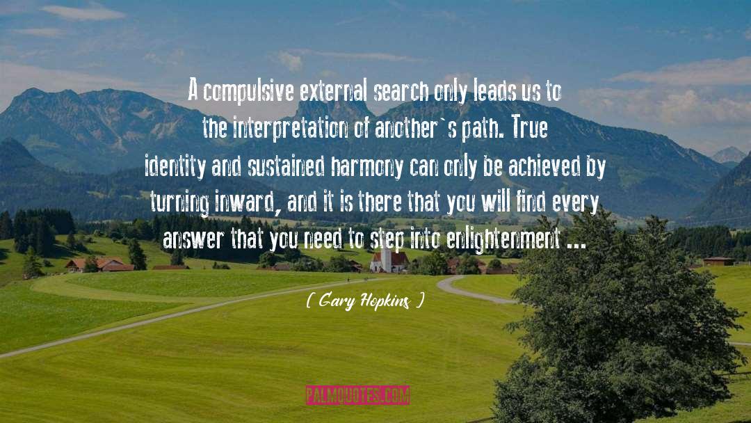 Gary Hopkins Quotes: A compulsive external search only