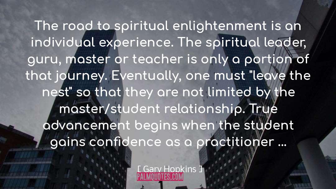 Gary Hopkins Quotes: The road to spiritual enlightenment