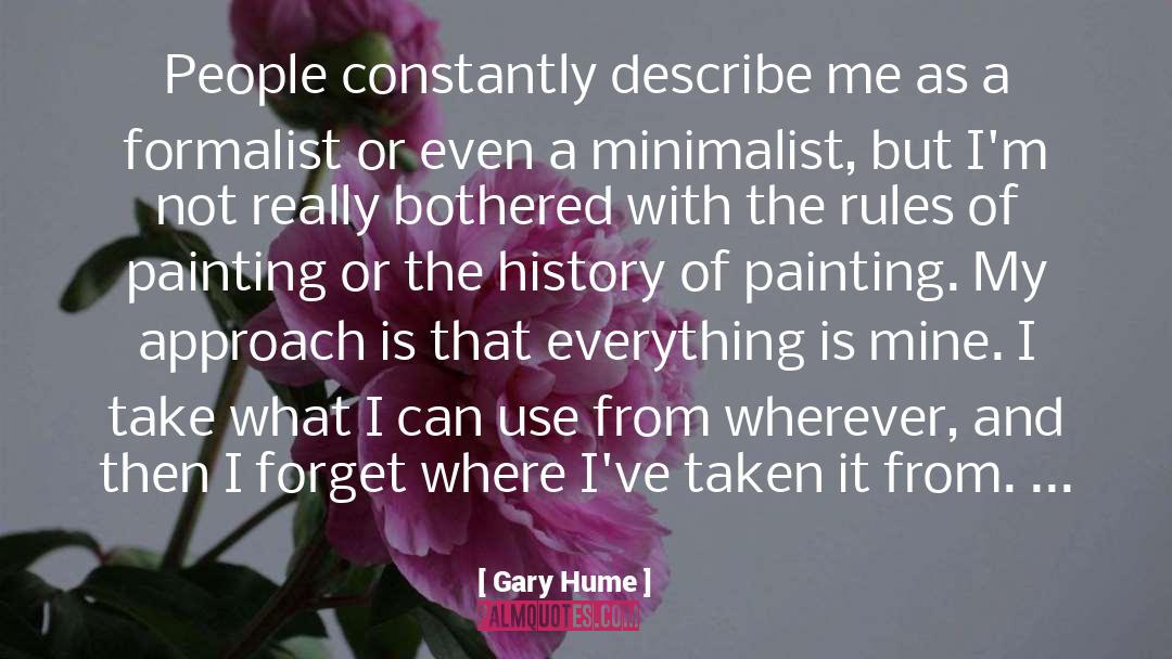 Gary Hume Quotes: People constantly describe me as