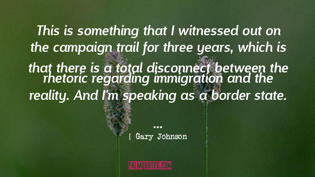 Gary Johnson Quotes: This is something that I
