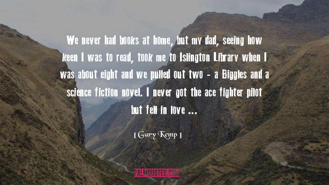 Gary Kemp Quotes: We never had books at