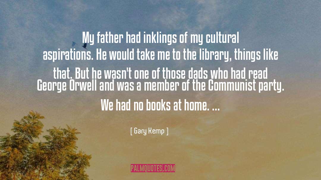 Gary Kemp Quotes: My father had inklings of