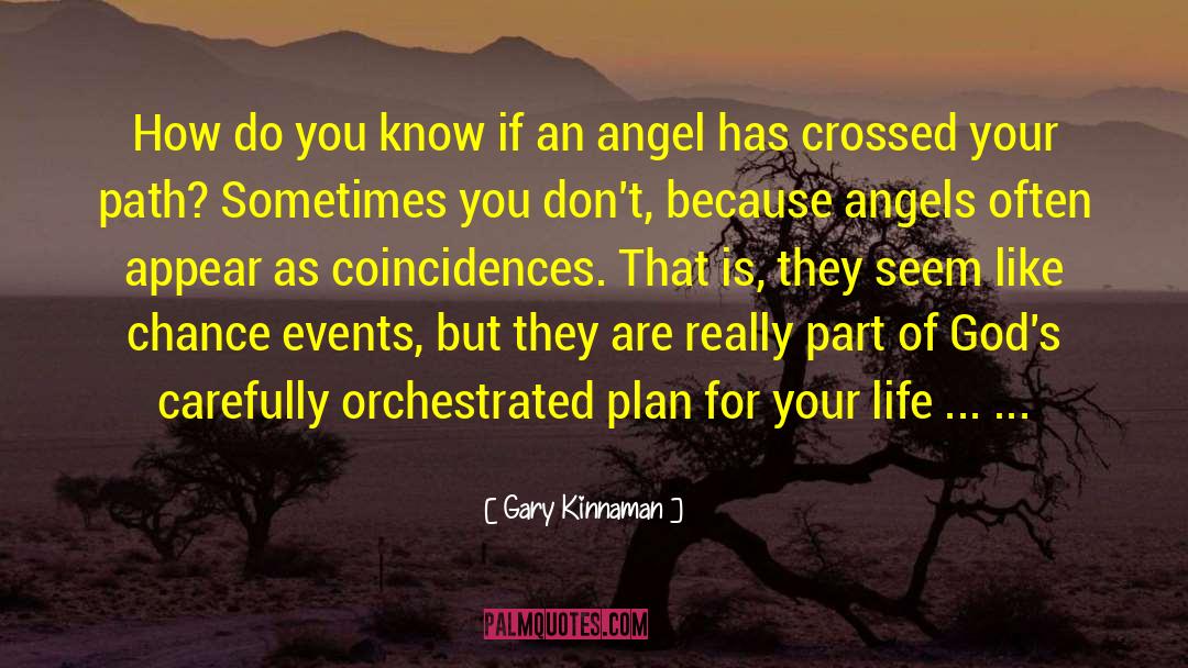 Gary Kinnaman Quotes: How do you know if