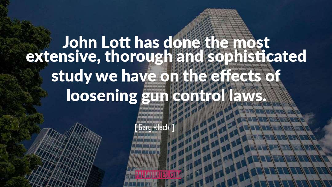 Gary Kleck Quotes: John Lott has done the