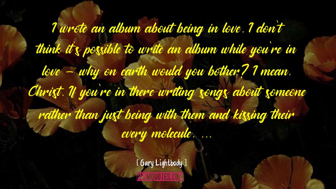 Gary Lightbody Quotes: I wrote an album about