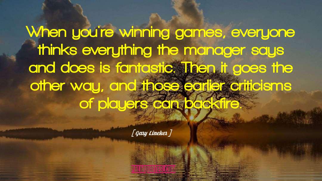 Gary Lineker Quotes: When you're winning games, everyone