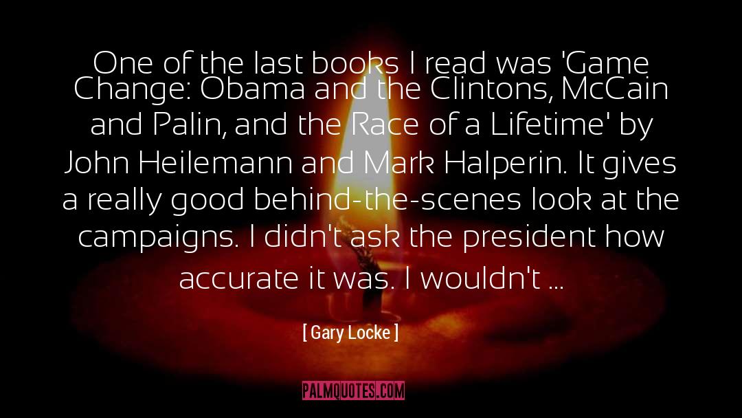 Gary Locke Quotes: One of the last books