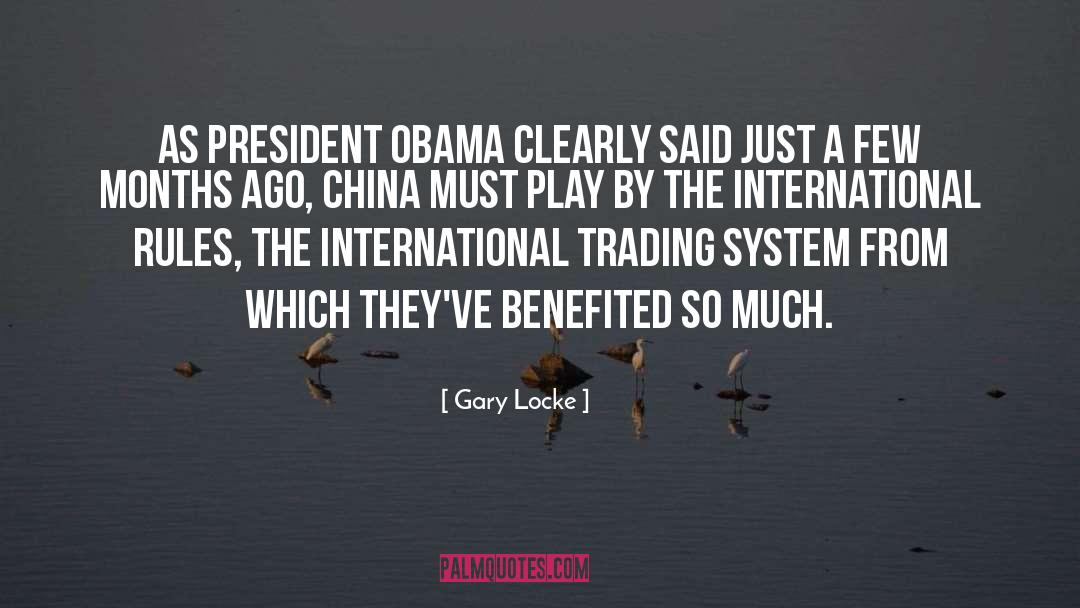 Gary Locke Quotes: As President Obama clearly said