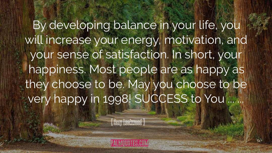 Gary Lockwood Quotes: By developing balance in your