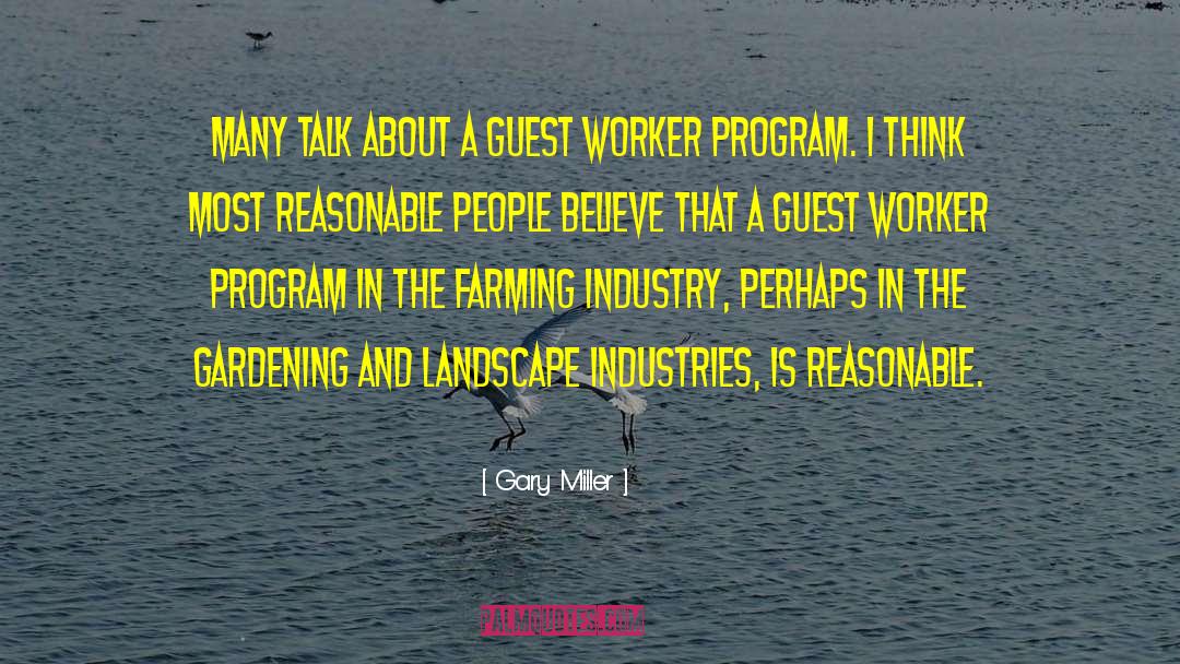 Gary Miller Quotes: Many talk about a guest