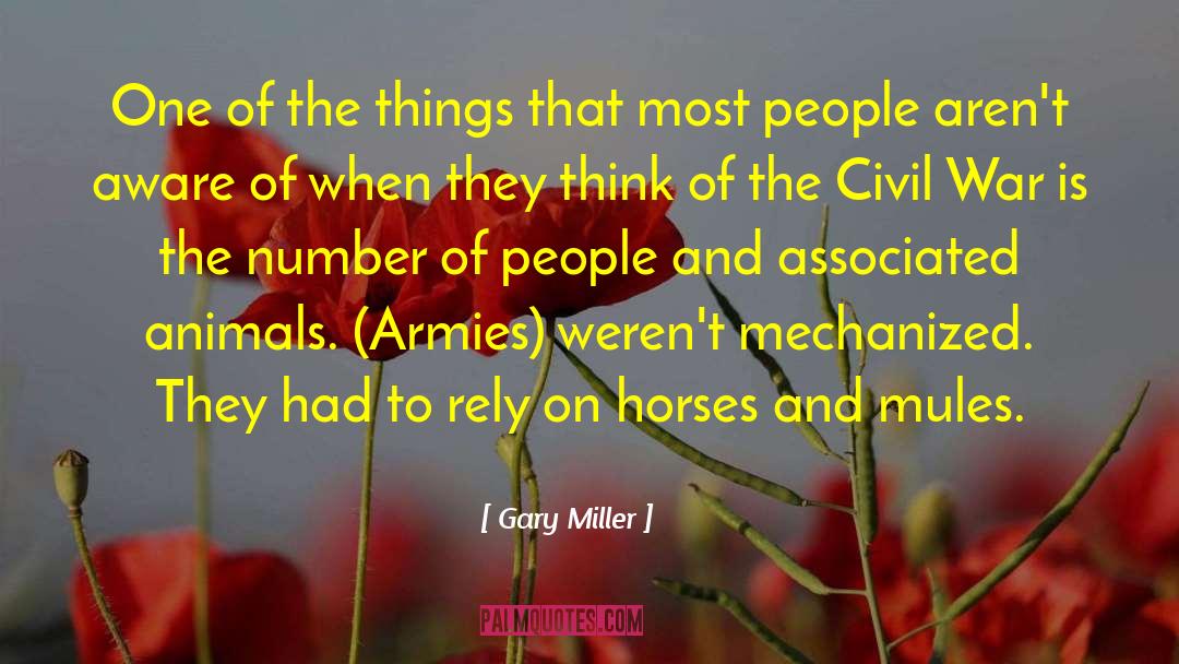 Gary Miller Quotes: One of the things that