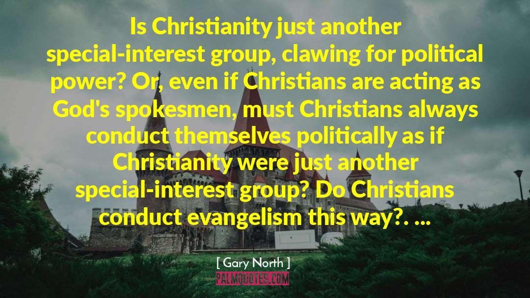 Gary North Quotes: Is Christianity just another special-interest