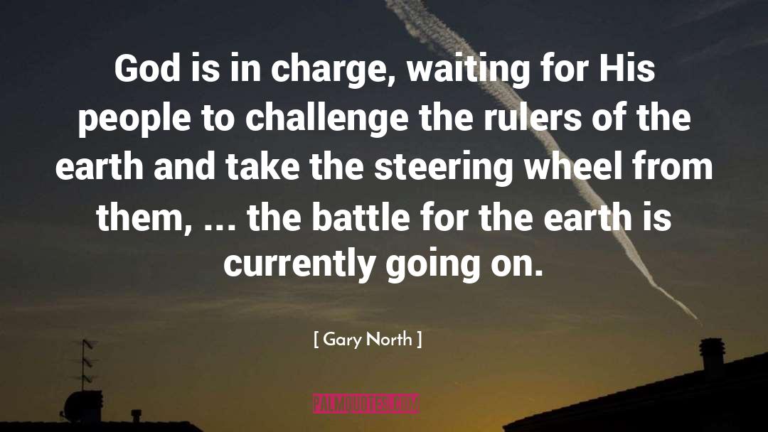 Gary North Quotes: God is in charge, waiting