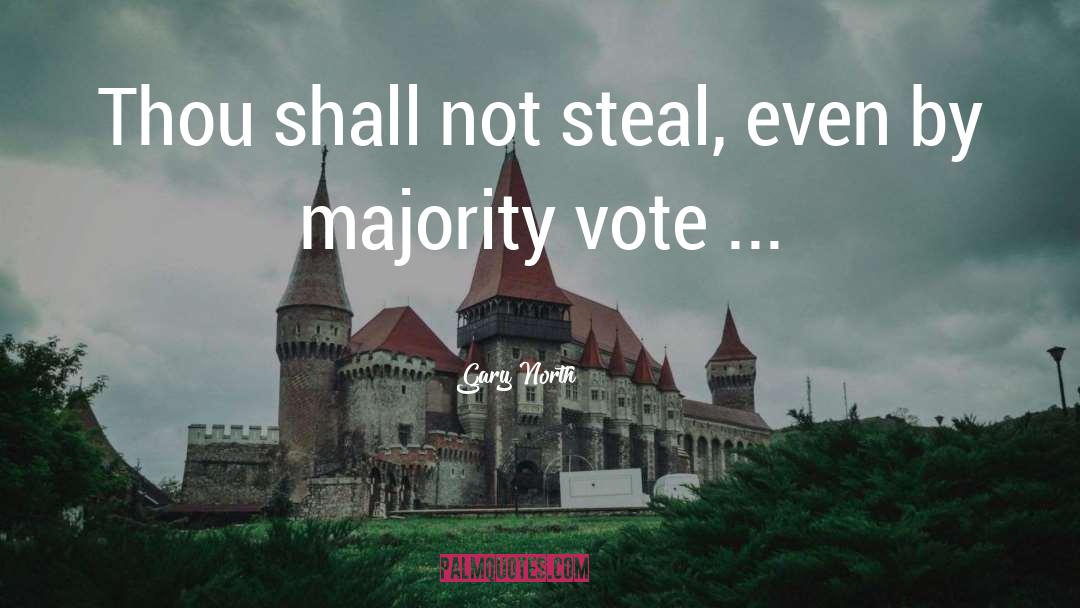 Gary North Quotes: Thou shall not steal, even