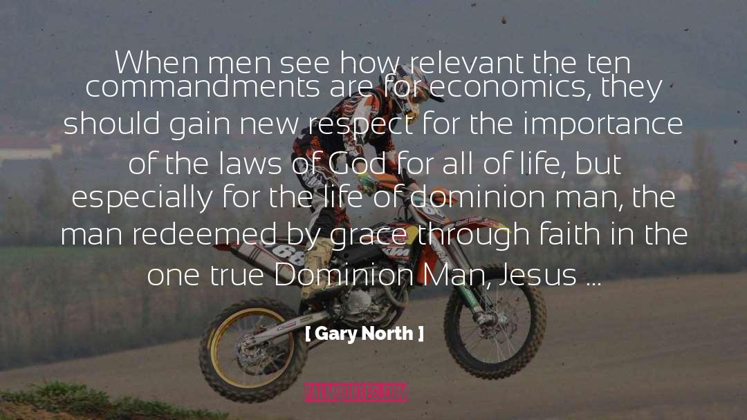 Gary North Quotes: When men see how relevant