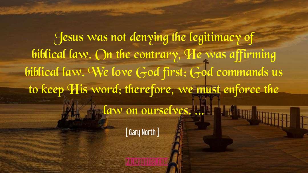 Gary North Quotes: Jesus was not denying the