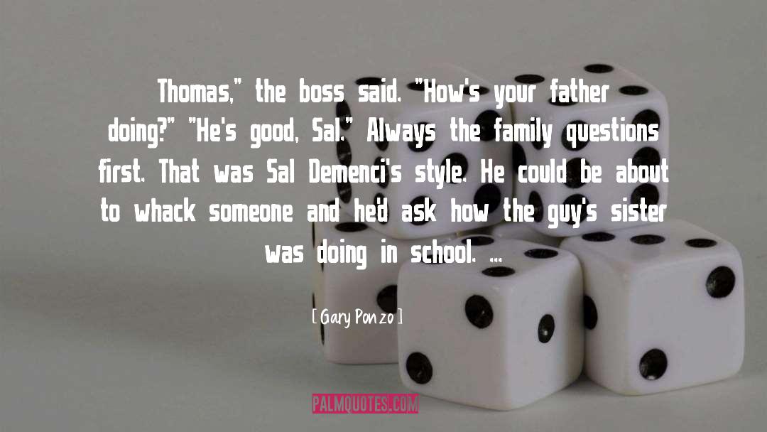 Gary Ponzo Quotes: Thomas,