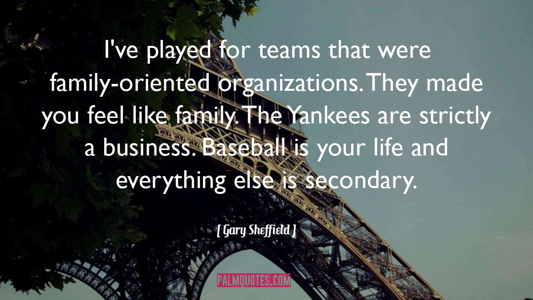 Gary Sheffield Quotes: I've played for teams that