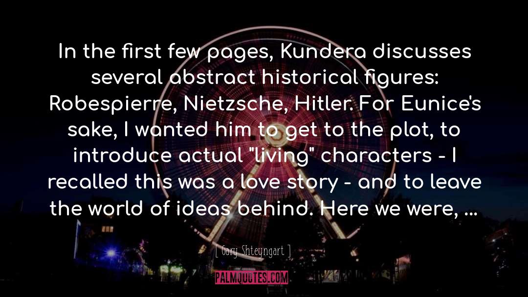 Gary Shteyngart Quotes: In the first few pages,