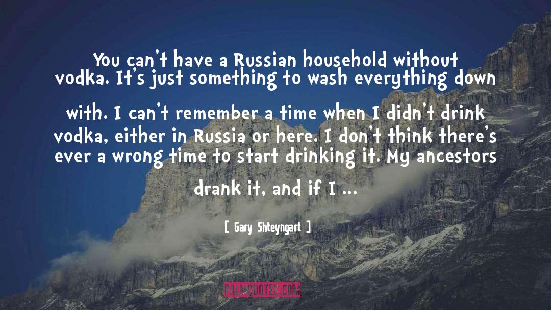 Gary Shteyngart Quotes: You can't have a Russian