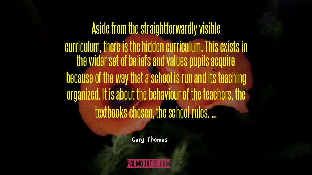 Gary Thomas Quotes: Aside from the straightforwardly visible