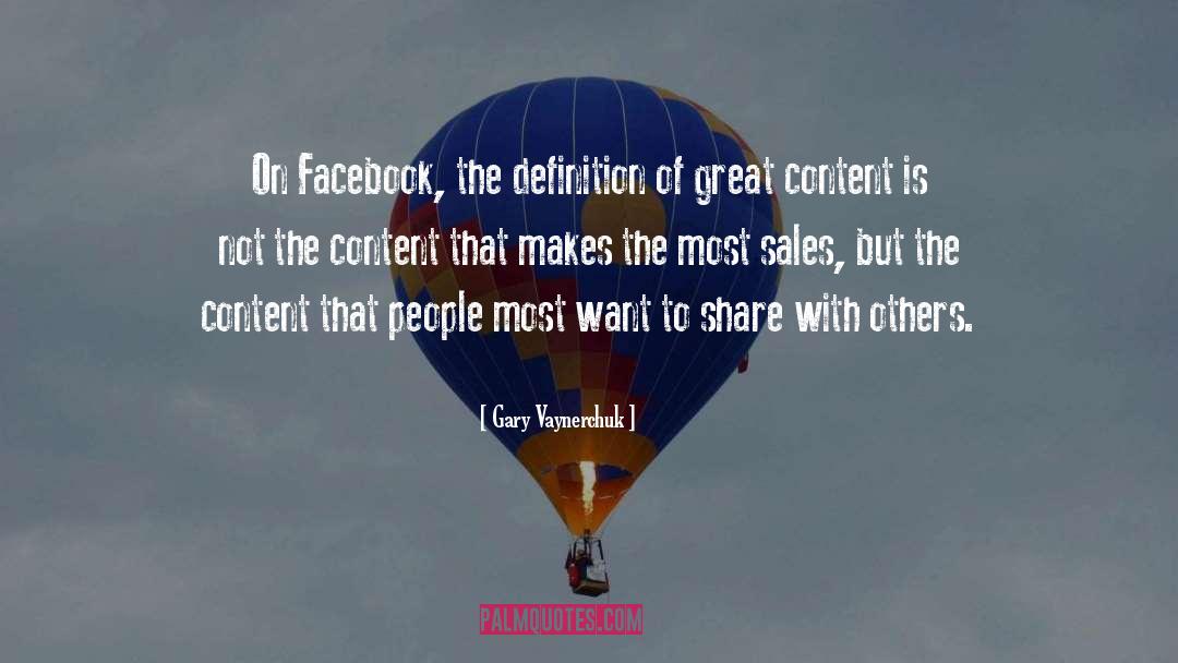 Gary Vaynerchuk Quotes: On Facebook, the definition of