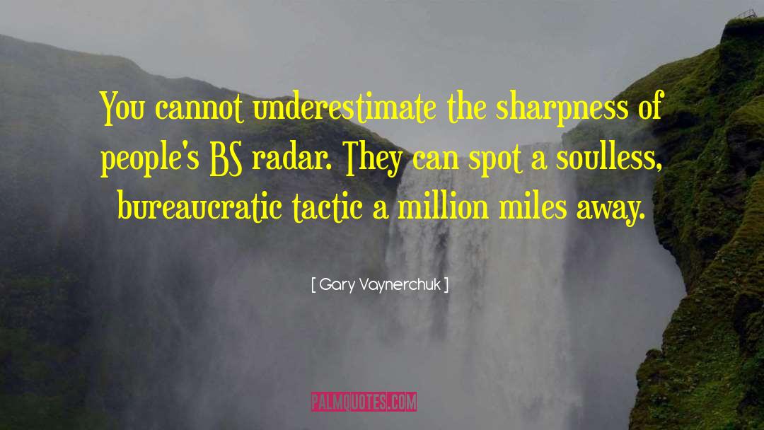 Gary Vaynerchuk Quotes: You cannot underestimate the sharpness