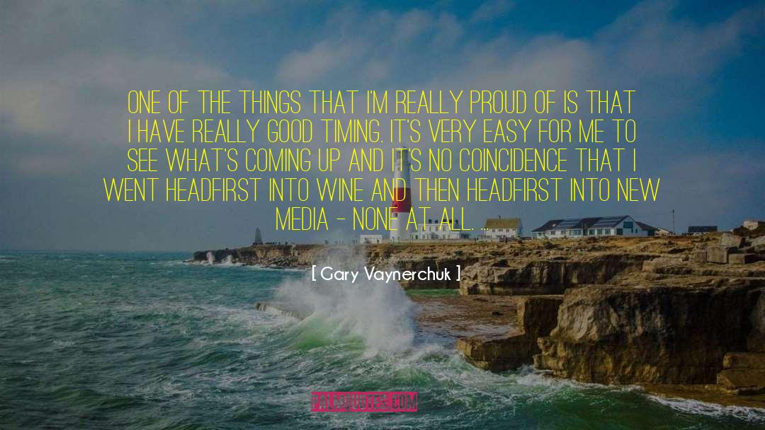 Gary Vaynerchuk Quotes: One of the things that