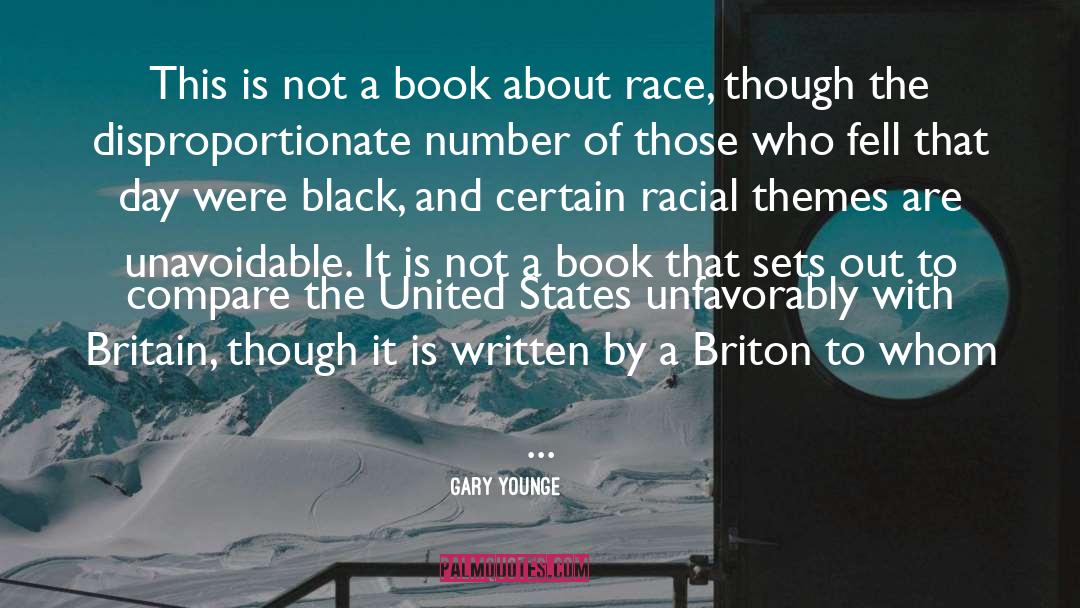 Gary Younge Quotes: This is not a book