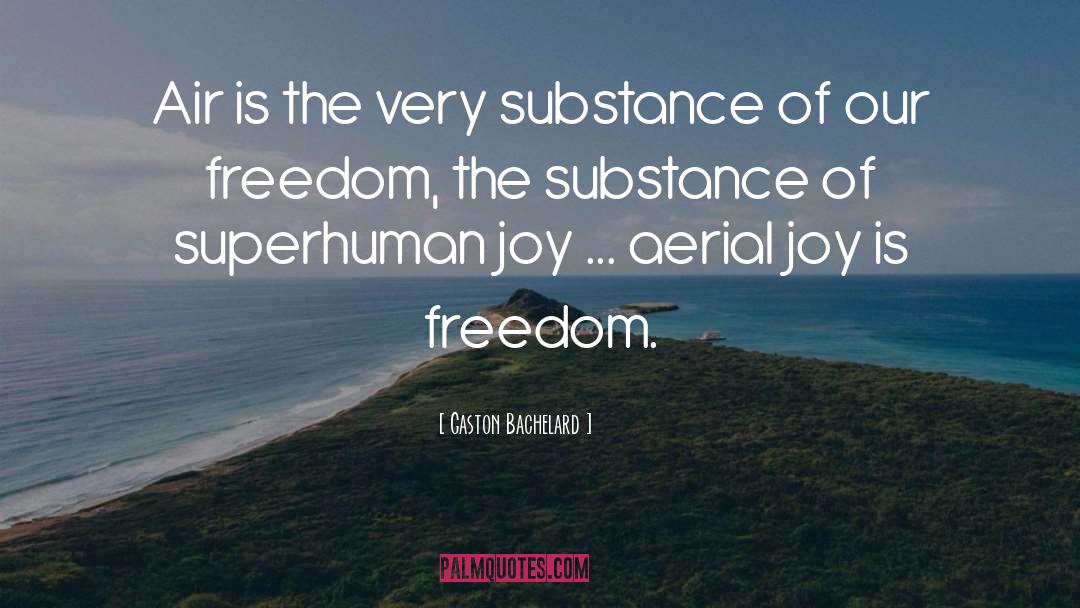 Gaston Bachelard Quotes: Air is the very substance