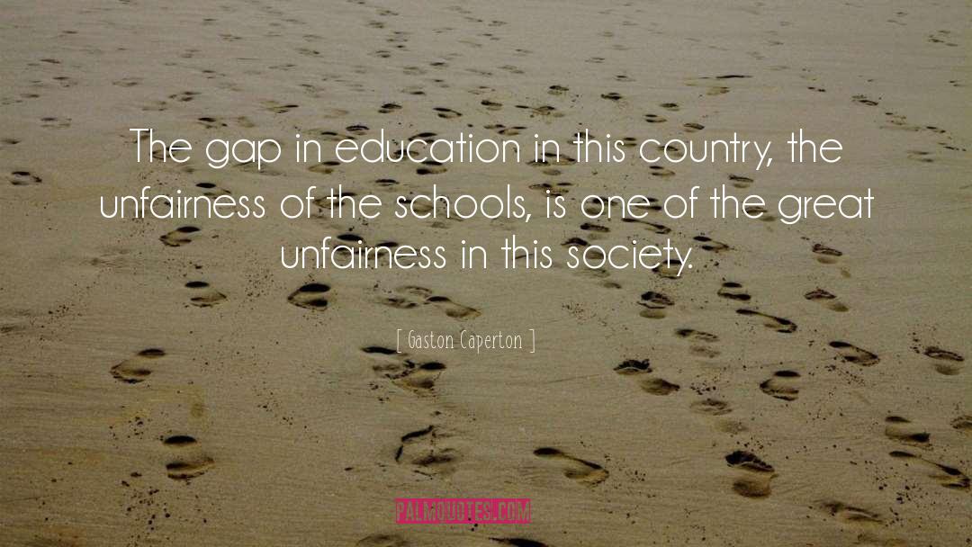 Gaston Caperton Quotes: The gap in education in