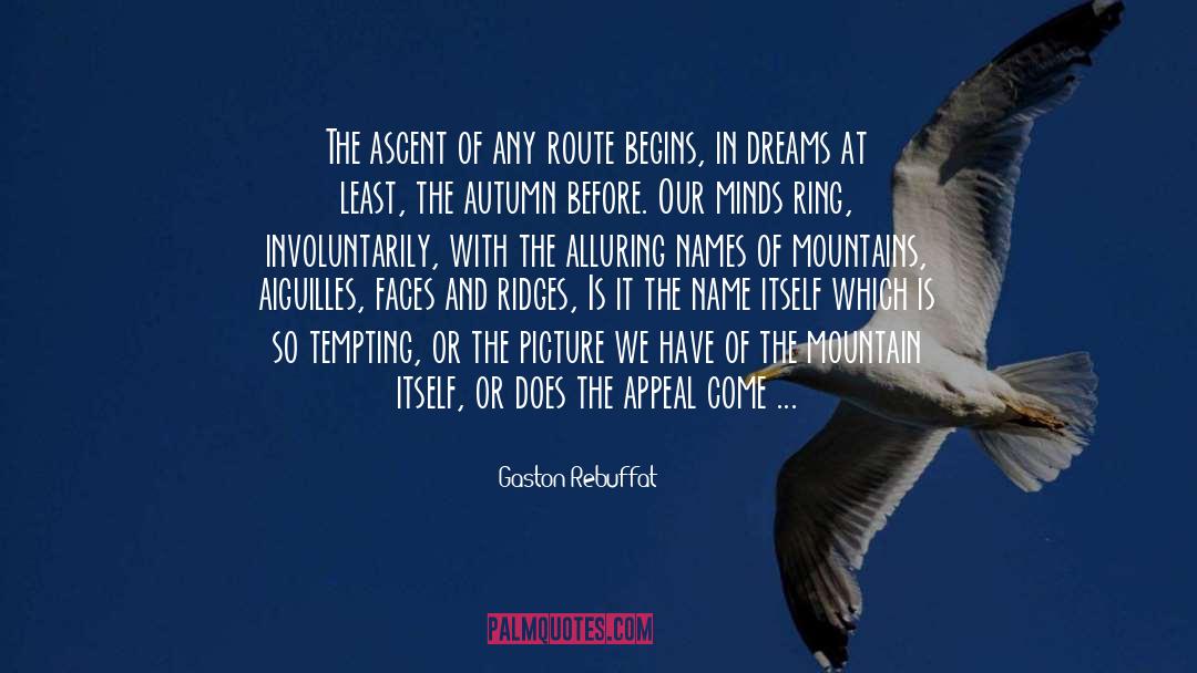 Gaston Rebuffat Quotes: The ascent of any route