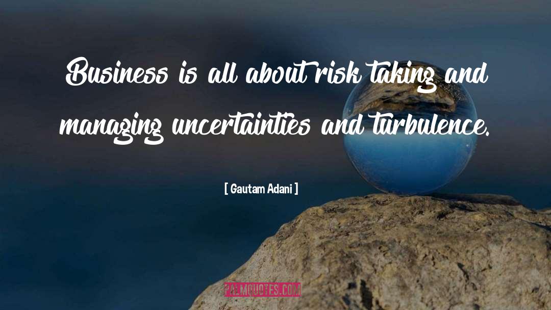 Gautam Adani Quotes: Business is all about risk